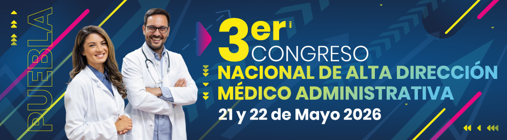 Congreso Nacional de Alta Dirección Médico Administrativa