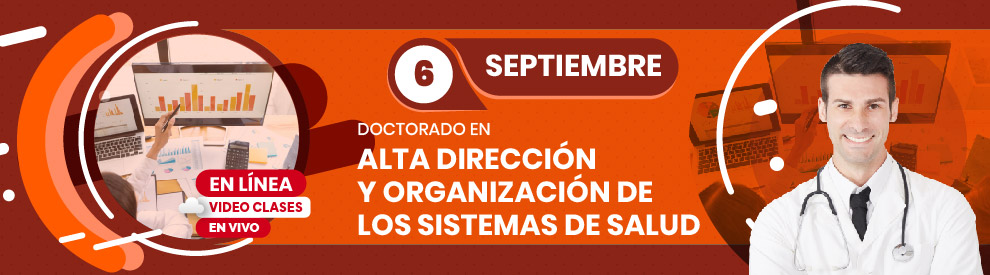 Doctorado en Alta Dirección y Organización de los Sistemas de Salud en línea