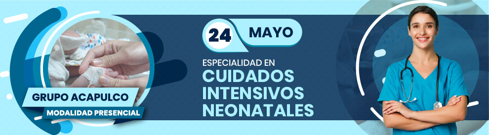 Especialidad en Cuidados Intensivos Neonatales, Acapulco