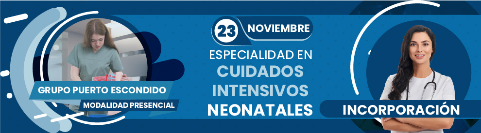 Especialidad en Cuidados Intensivos Neonatales, Puerto Escondido, Oaxaca