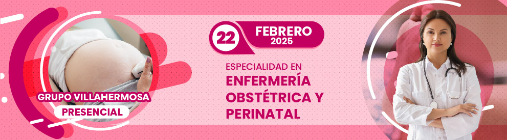 Especialidad en Especialidad en Enfermería Obstétrica y Perinatal, Villahermosa