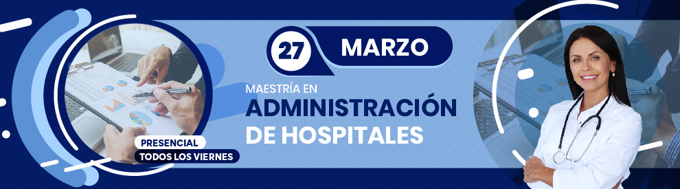 Maestría en Administración de Hospitales