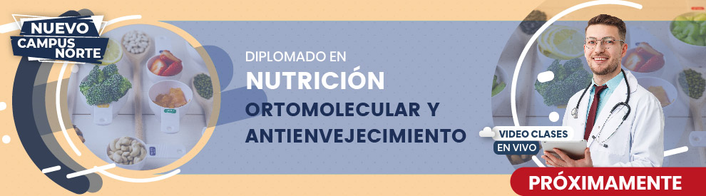 Diplomado en Nutrición Ortomolecular y Antienvejecimiento, Monterrey